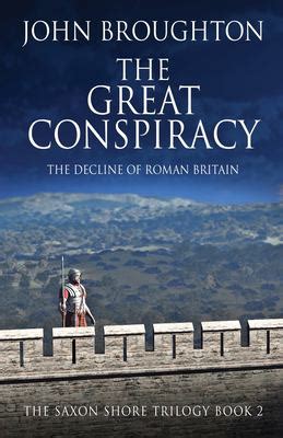 The Great Conspiracy of 368 AD: Roman Britain's Last Stand Against Saxon Incursions and Imperial Decline